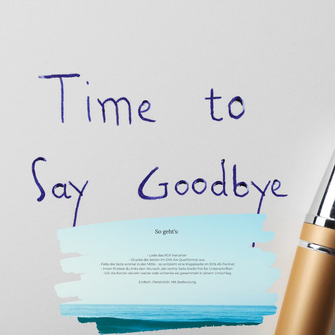 Anleitung der PDF-Abschiedskarten Gute Wünsche zum Mitnehmen mit dem Schriftzug Time to Say Goodbye im Hintergrund
